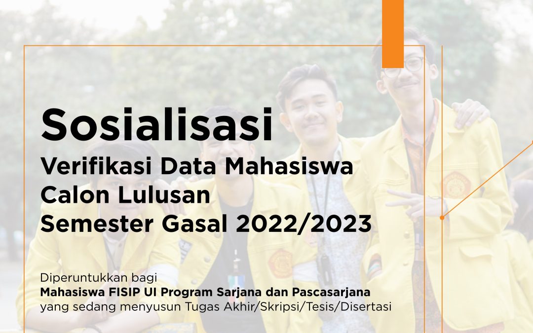 Sosialisasi Verifikasi Data Mahasiswa Calon Lulusan Semester Gasal 2022/2023